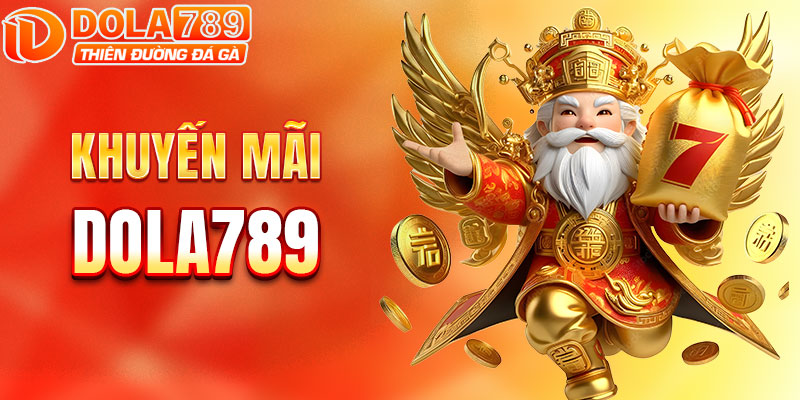 Tổng hợp các khuyến mãi DOLA789